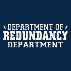 department-of-redundancy-department